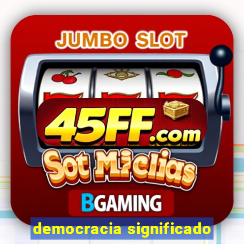 democracia significado